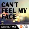 DJ Space'C - Can't Feel My Face (R.P. Workout Mix) - Single